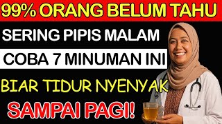 Kencing Malam Ini 7 Minuman Alami  Tipe 2 Jangan Lewatkan Makanan Alami Lansia