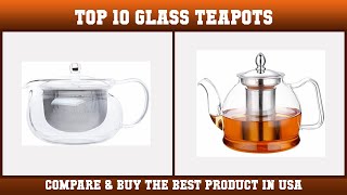 Top 10 Best Glass Teapots to Buy on Amazon USA | Price & Review