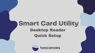 Smart Card Utility Desktop Reader Quick Setup screenshot 5