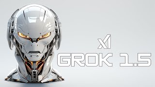 GROK1.5: Elon Musk's NEW AI CHANGES Everything! (FIRST LOOK)