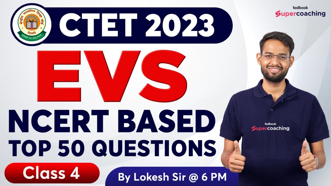 CTET 2023 | EVS | NCERT BASED TOP 30 Questions | Class 4 | By Lokesh ...