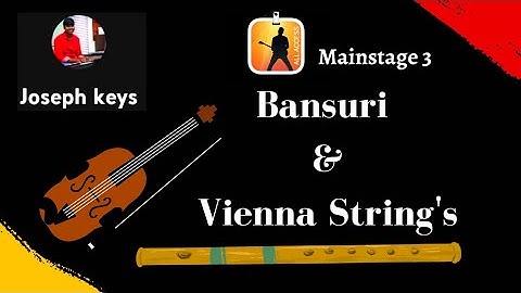 MainStage 3 Bansuri and Vienna strings | #josephkeys | #mainstage3