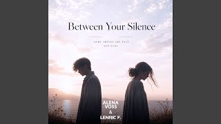 Between Your Silence