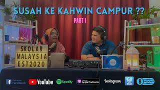 Eps 004: PERKAHWINAN CAMPUR, OK KE? (PART 1)