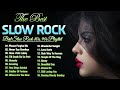 Scorpions, Bon Jovi, U2, Nirvana , Aerosmith, Led Zeppelins - Slow Rock Ballads 80's 90's