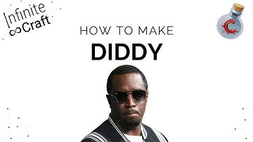How to make Diddy in Infinite Craft?