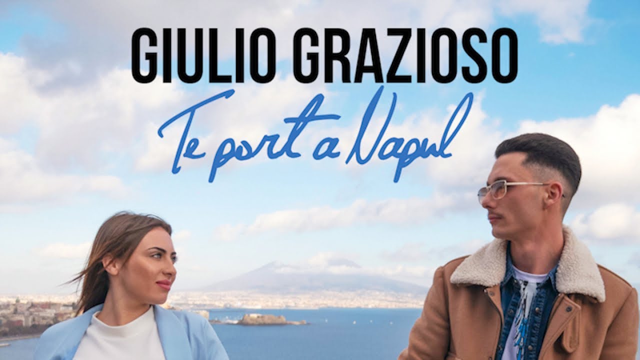 Giulio Grazioso Te Port A Napul Video Ufficiale 2022 YouTube