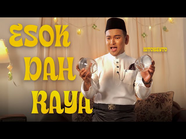 Bitobeyto - Esok Dah Raya [Official Music Video] class=
