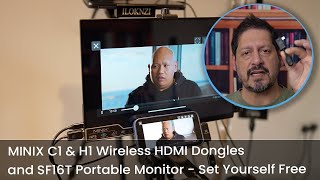 MINIX Wireless HDMI Dongles and SF16T Portable Monitor | Set Yourself Free