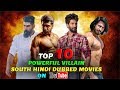 Top 10 Best Powerful Villain South Indian Movies In Hindi Dubbed On YouTube