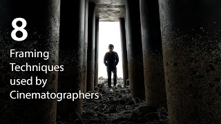 8 Framing Techniques used by Cinematographers - Cinematic Tips #3