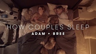 Adam & Bree's Story | How Couples Sleep | Cut