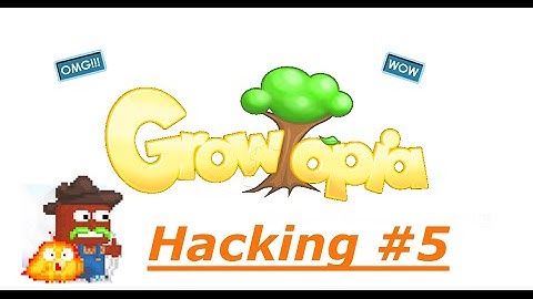 Growtopia l Hacking And Getting Stuff #5