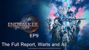 FFXIV Online Endwalker 6.0 EP9 The Full Report, Warts and All