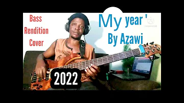 Azawi | My Year | Bass Rendition cover by O.V.Gilberto