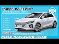Hyundai Ioniq Elektro Wartungskosten-Überblick (Mängel, Defekte, Erfahrungen)