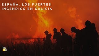 España: Los fuertes incendios en Galicia se cobran las primeras víctimas