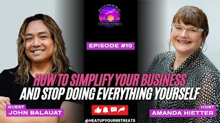 How to Simplify Your Business and Stop Doing Everything Yourself