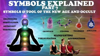 SYMBOLS EXPLAINED (PT. 7): SYMBOLS & TOOLS OF THE NEW AGE AND OCCULT