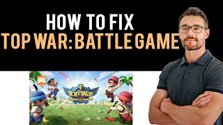 ✅ How To Fix Top War: Battle Game App Not Working (Full Guide) screenshot 3