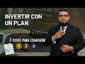 Invertir con un plan | 3 Pasos para crear una PLAN de INVERSION