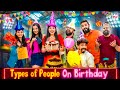 Types of People on Birthday | Sanjhalika Vlog