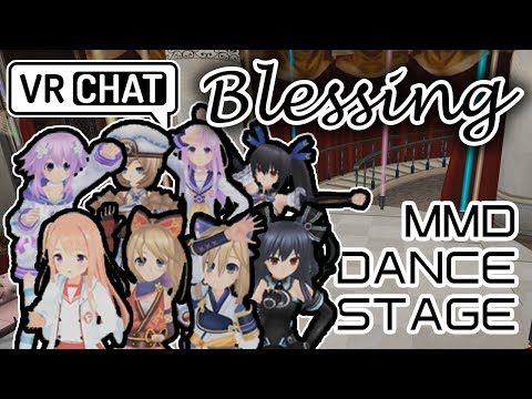[VRChat] Blessing - MMD Dance Stage 1080p 60fps
