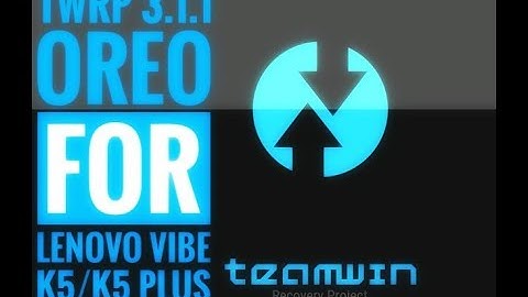 [2018] Unlock Bootloader and Install Custom Recovery (TWRP) in Lenovo Vibe K5 Plus within 5 minutes.