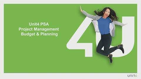 Unit4 PSA Project Management, Budget & Planning V2