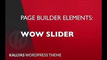 Wow Slider (Page Builder Element in Kallyas WordPress theme v4.0 )