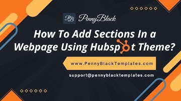 How To Add a Section in a webpage using HubSpot Theme?
