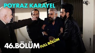 Poyraz Karayel 46. Bölüm - Full Bölüm