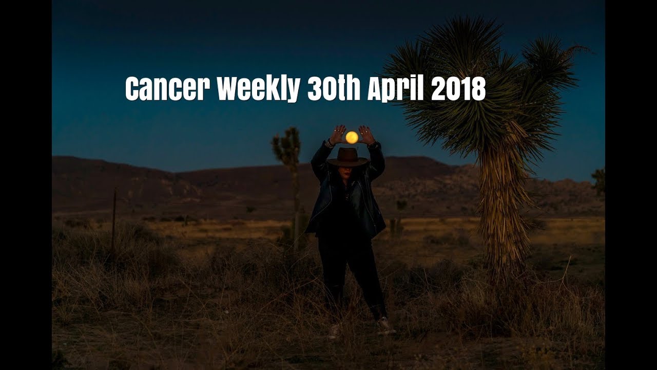 Cancer Weekly Astrology Forecast 30th April 2018