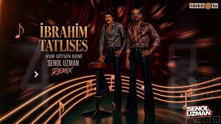İbrahim Tatlises Ft. Senol Uzman - Vur Gitsin Beni (Remix)