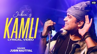 Kamli (LYRICS)-Jubin Nautiyal | Rajkummar, Kriti Sanon | HUM DO HAMARE DO | Full Song