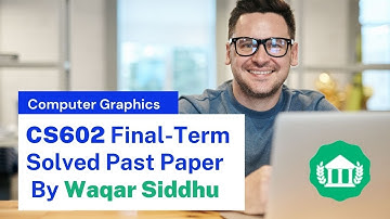 CS602 Final Term Solved MCQs and Subjective by Waqar Siddhu & Moaaz Past Papers Solution | VU NET