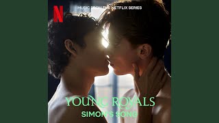 Simon's Song (from the Netflix Series Young Royals)