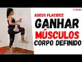 GANHAR MÚSCULOS PERDER GORDURA CORPO TODO # 100 Personal Laice Rodrigues