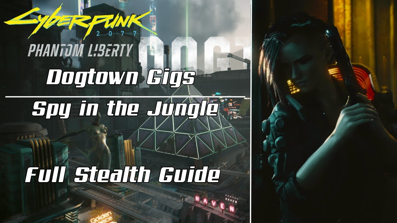Cyberpunk 2077 Phantom Liberty Dogtown Gigs Spy in the Jungle
