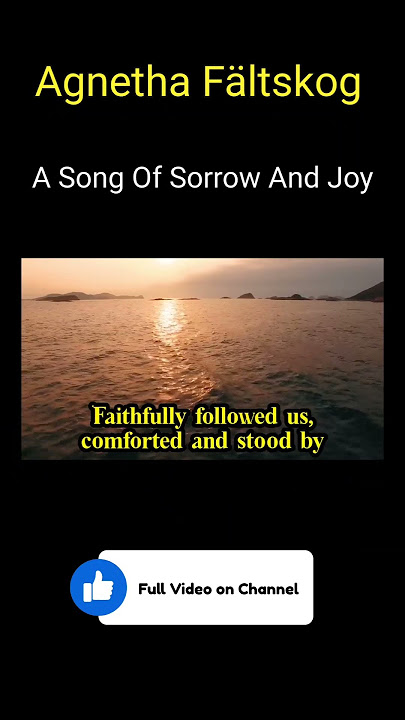 Agnetha Fältskog: A Song Of Sorrow And Joy (English Lyrics) En Sång Om Sorg Och Glädje
