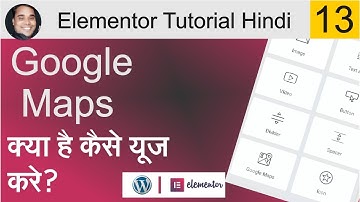 How to Use Google Maps Widget In WordPress In Elementor| Elementor Tutorial Beginners HIndi 13