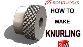 How To Make Knurling  Solidworks Tutorial