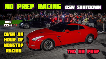 NO PREP RACING | ALL WHEEL DRIVE AND RWD CLASSES | OSW SHUTDOWN | STREET STYLE RACING