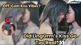 Off-Cam Kiss Vibes? Did LingOrm’s Kiss Go Too Real? || #lingorm