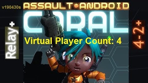 Assault Android Cactus: Coral vs. (VPC4) Relay+ S+