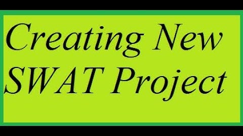 Creating New ArcSWAT Project