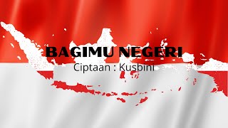 Lagu Bagimu Negeri dan Lirik