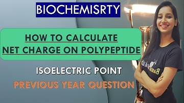 Polypeptide Net Charge Problem|CSIRNET|GATE|How to calculate net charge on Polypeptide & Amino Acid?