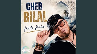 Hadi Hala - Cheb Bilal