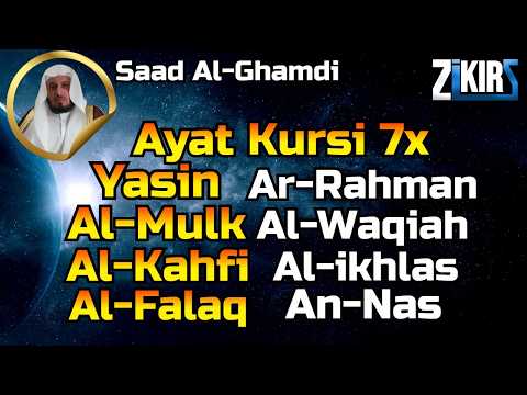 Ayat Kursi 7x, Surah Yasin, Al Waqiah, Al Kahfi, Ar Rahman, Al Mulk, Fatihah By Saad El Ghamdi